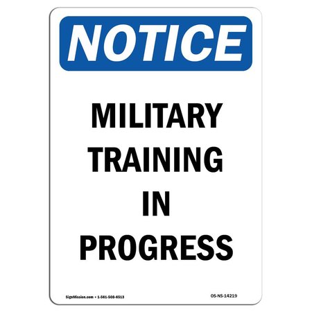 SIGNMISSION Safety Sign, OSHA Notice, 10" Height, Aluminum, Military Training In Progress Sign, Portrait OS-NS-A-710-V-14219
